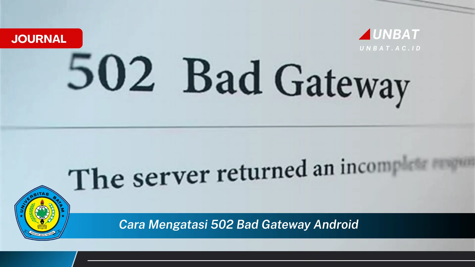 Ketahui Cara Mengatasi 502 Bad Gateway di Android dengan Cepat dan Mudah