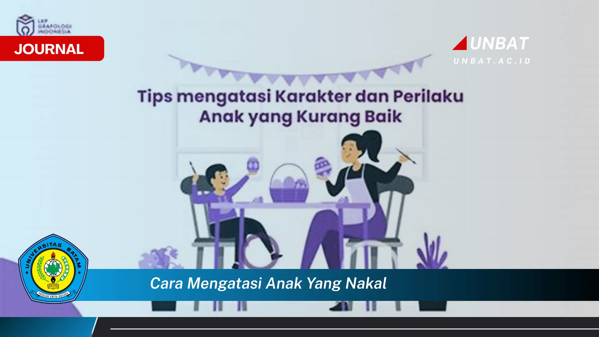 Ketahui Cara Mengatasi Anak yang Nakal dan Membangun Hubungan Positif Ketahui Cara Mengatasi Anak yang Nakal dan Membangun Hubungan Positif
