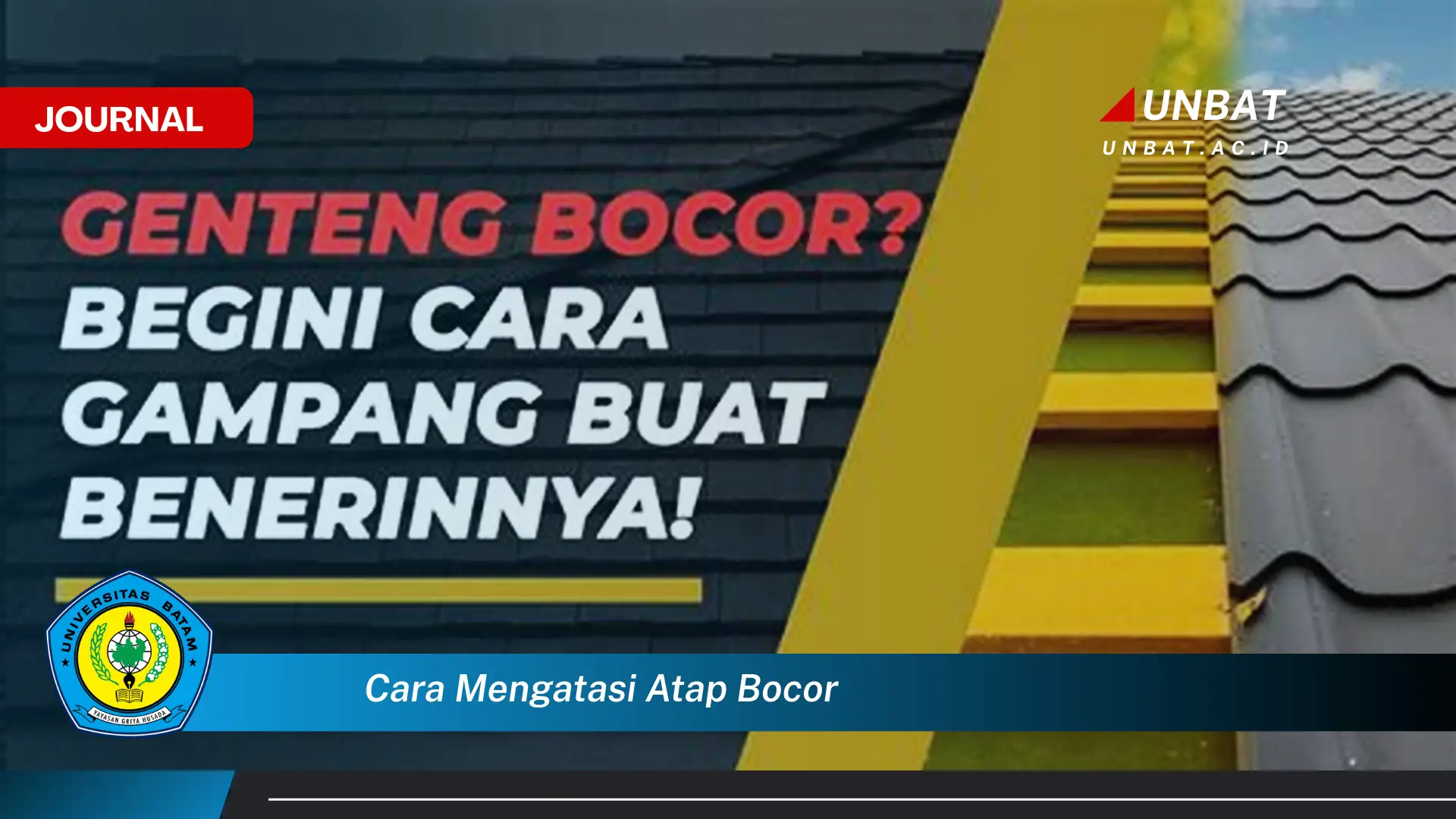 Ketahui Cara Mengatasi Atap Bocor dengan Cepat dan Mudah