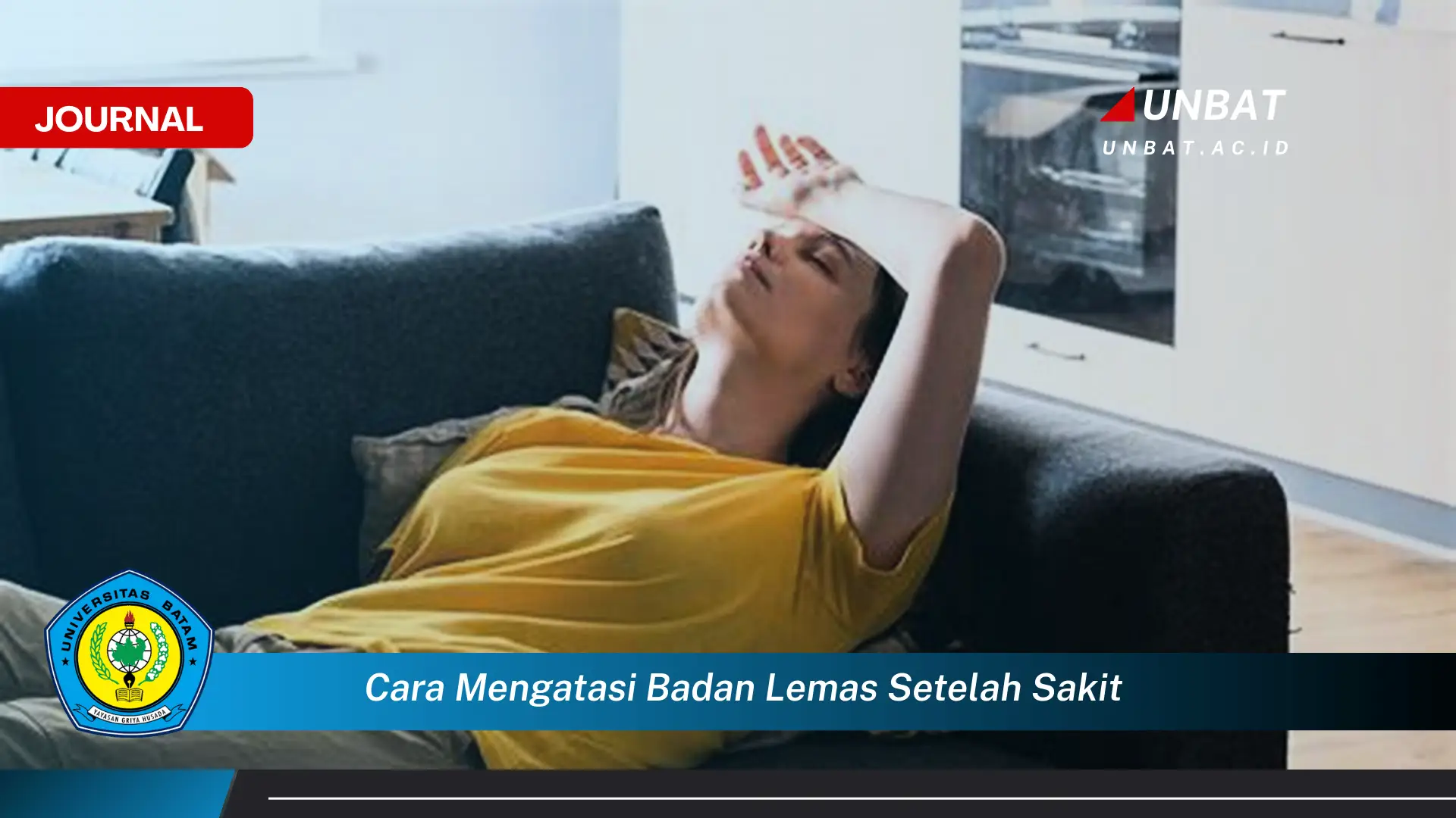 Ketahui Cara Mengatasi Badan Lemas Setelah Sakit dan Pulih Lebih Cepat