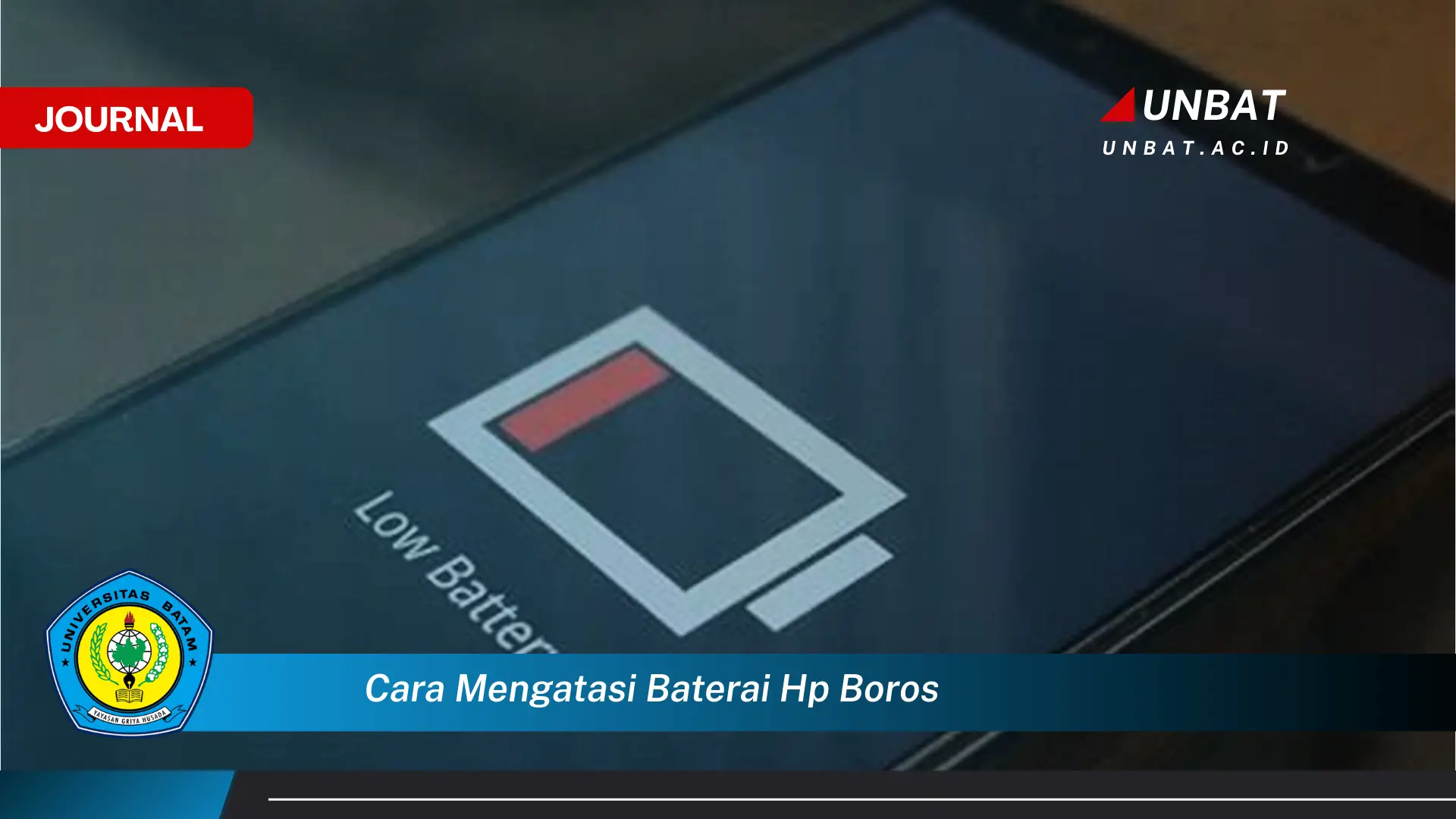 Ketahui Cara Mengatasi Baterai HP Boros dan Memperpanjang Usia Pakai