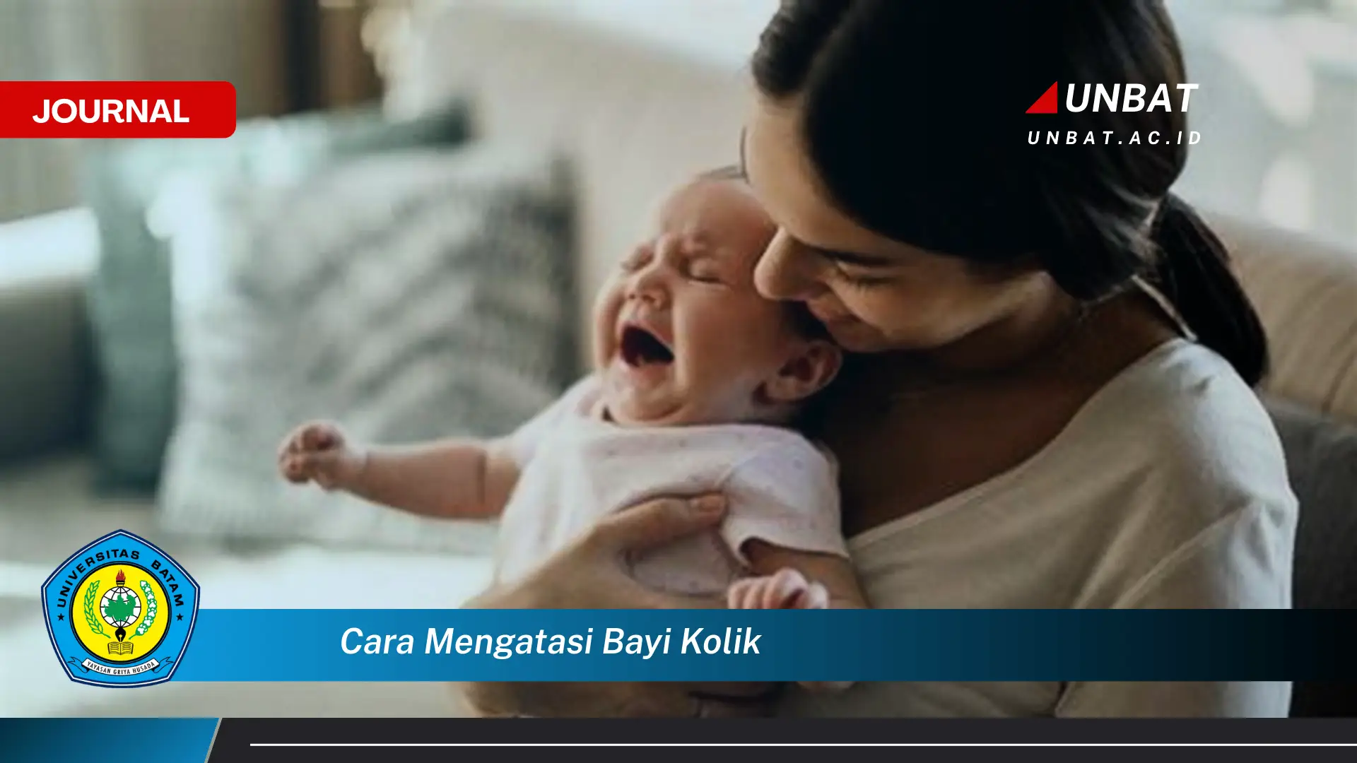 Inilah Cara Mengatasi Bayi Kolik, Panduan Lengkap untuk Orang Tua Baru