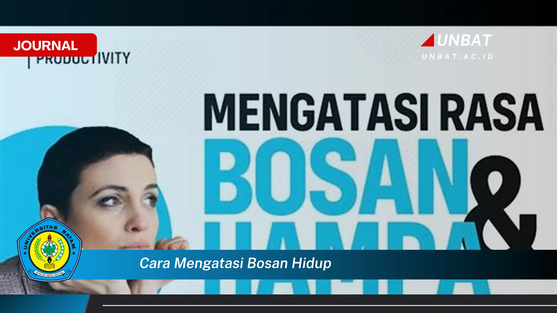 Ketahui Cara Mengatasi Bosan Hidup dan Menemukan Kembali Gairah Anda