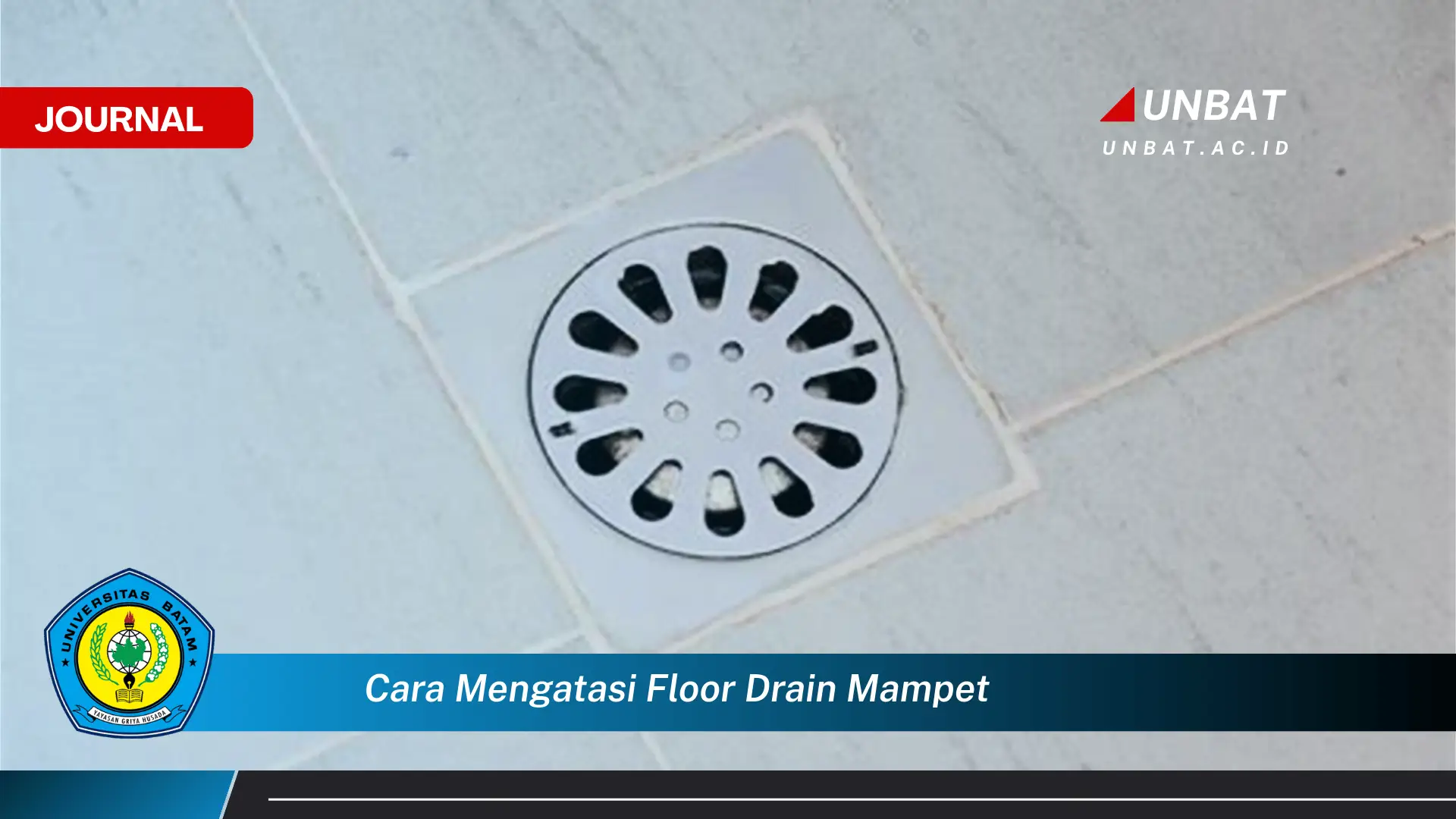 Ketahui Cara Mengatasi Floor Drain Mampet dengan Cepat dan Mudah