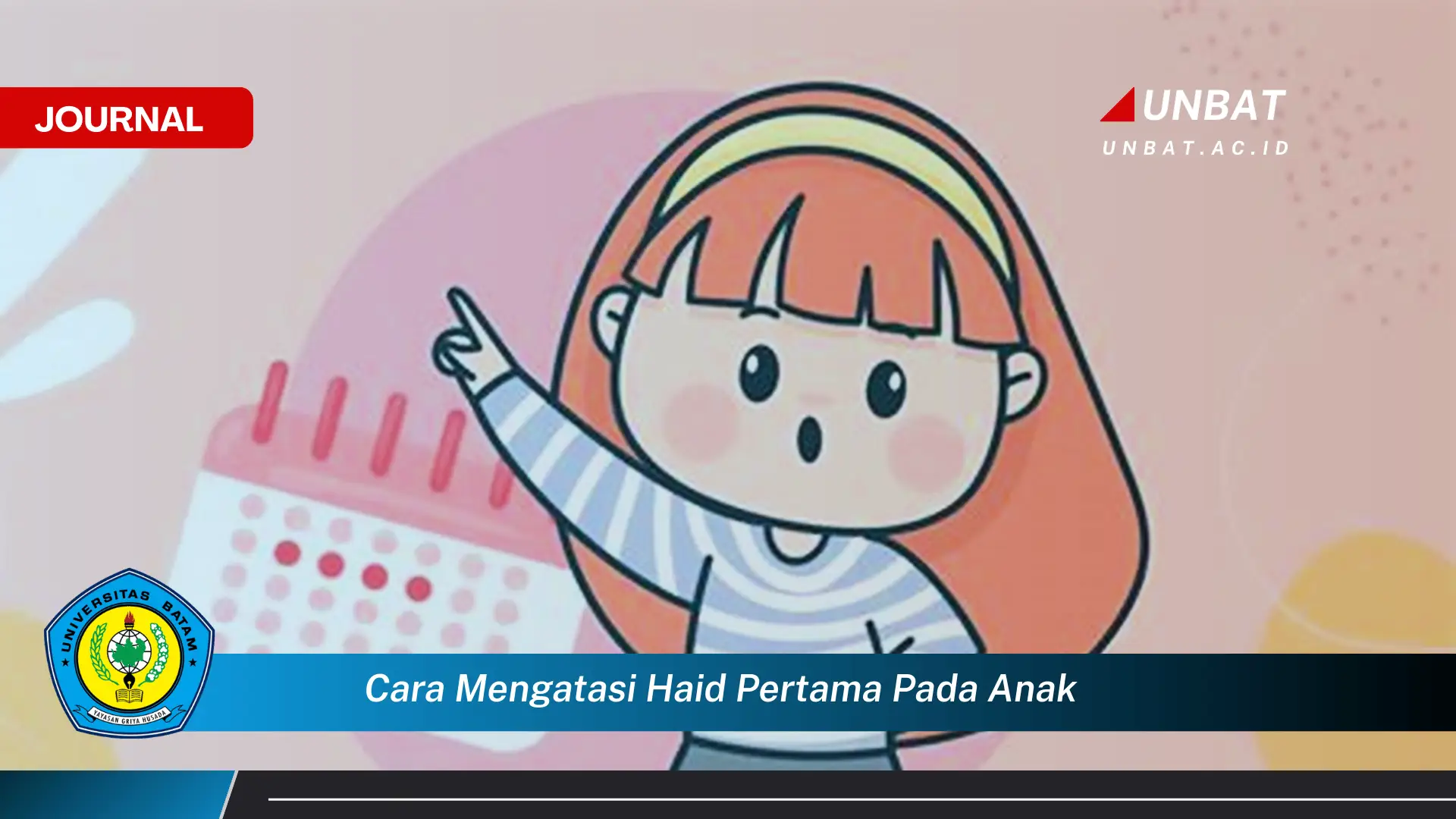 Ketahui Cara Mengatasi Haid Pertama pada Anak, Panduan Lengkap untuk Orang Tua Ketahui Cara Mengatasi Haid Pertama pada Anak, Panduan Lengkap untuk Orang Tua