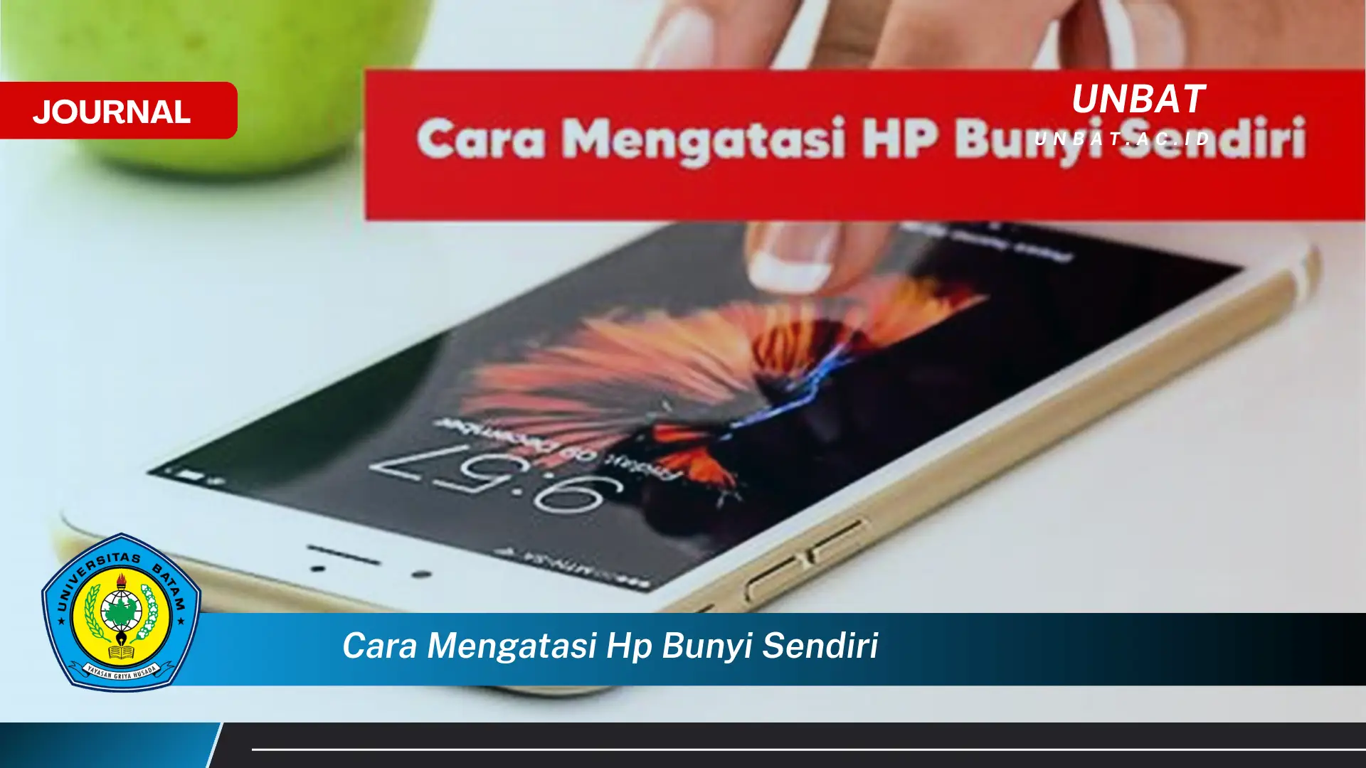 Temukan Cara Mengatasi HP Bunyi Sendiri, Solusi Praktis dan Ampuh Temukan Cara Mengatasi HP Bunyi Sendiri, Solusi Praktis dan Ampuh