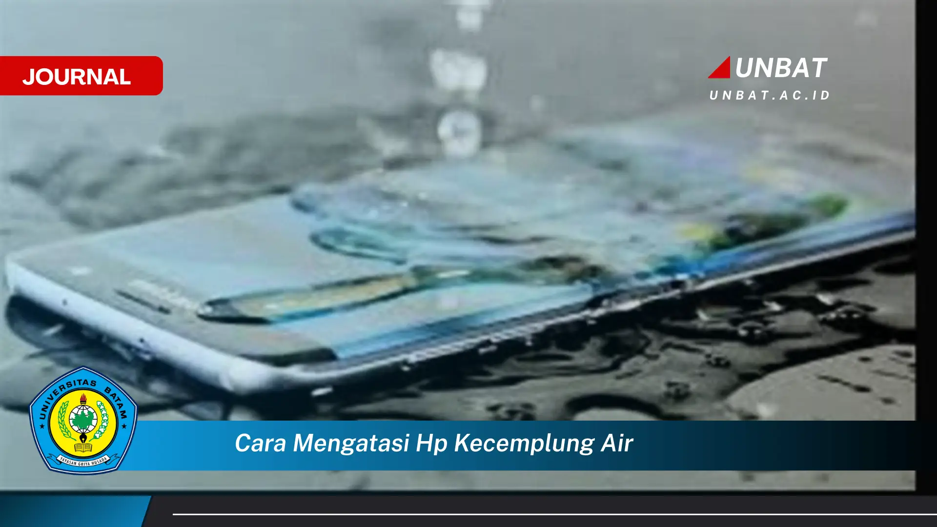 Ketahui Cara Mengatasi HP Kecemplung Air, Panduan Lengkap & Cepat