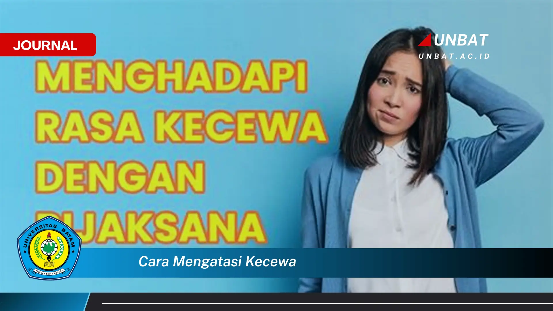 Ketahui Cara Mengatasi Kecewa, Tips Ampuh dan Praktis untuk Pulih dari Kekecewaan