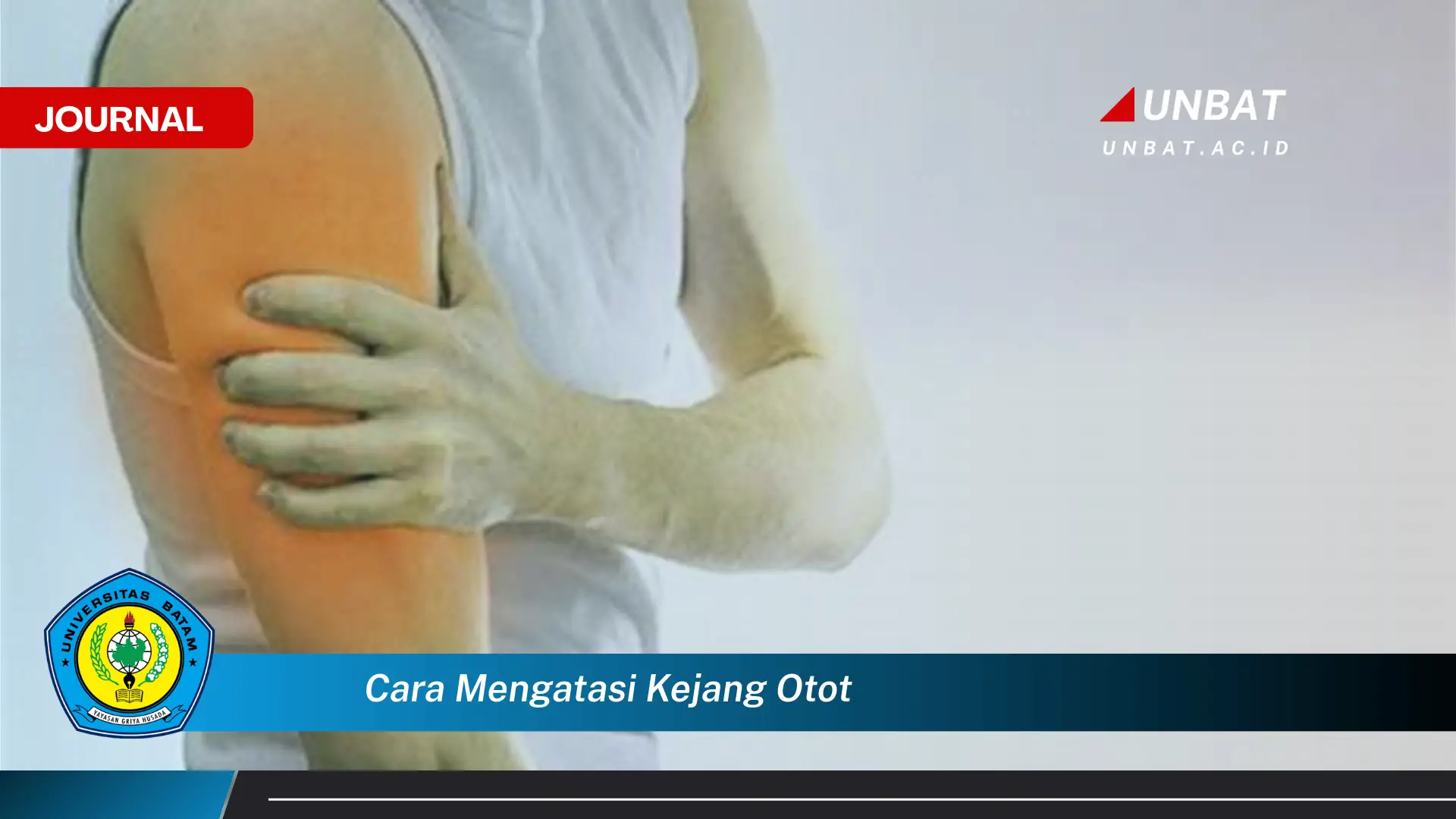 Ketahui Cara Mengatasi Kejang Otot Secara Alami dan Efektif di Rumah