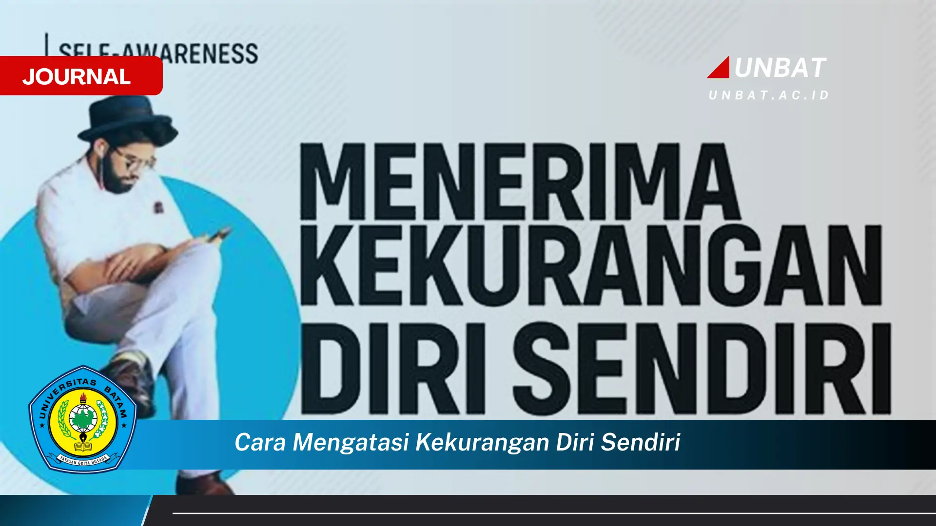 Ketahui Cara Mengatasi Kekurangan Diri Sendiri dan Raih Potensi Terbaikmu Ketahui Cara Mengatasi Kekurangan Diri Sendiri dan Raih Potensi Terbaikmu