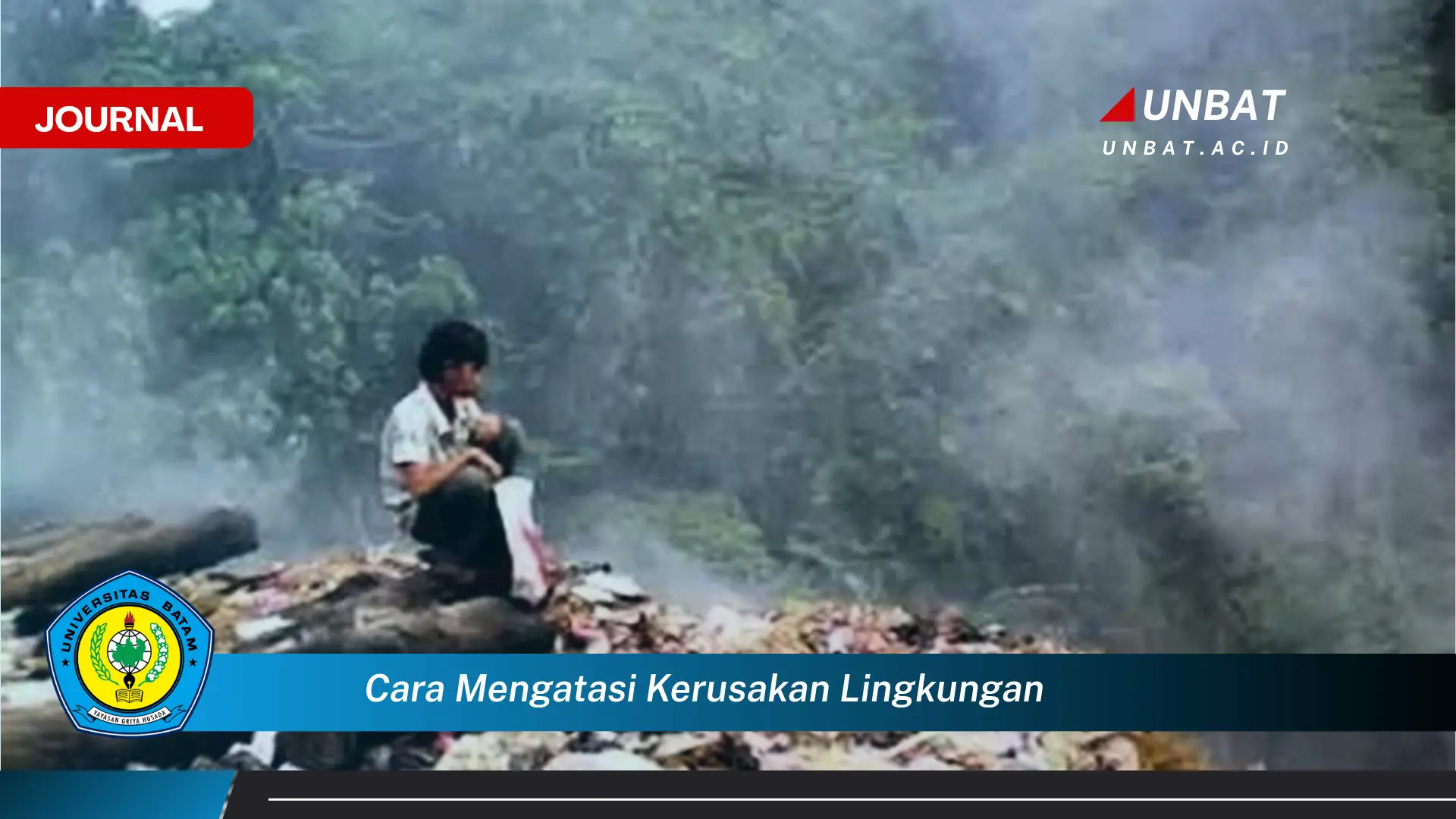 Inilah Cara, Cara Mengatasi Kerusakan Lingkungan Mulai dari Diri Sendiri