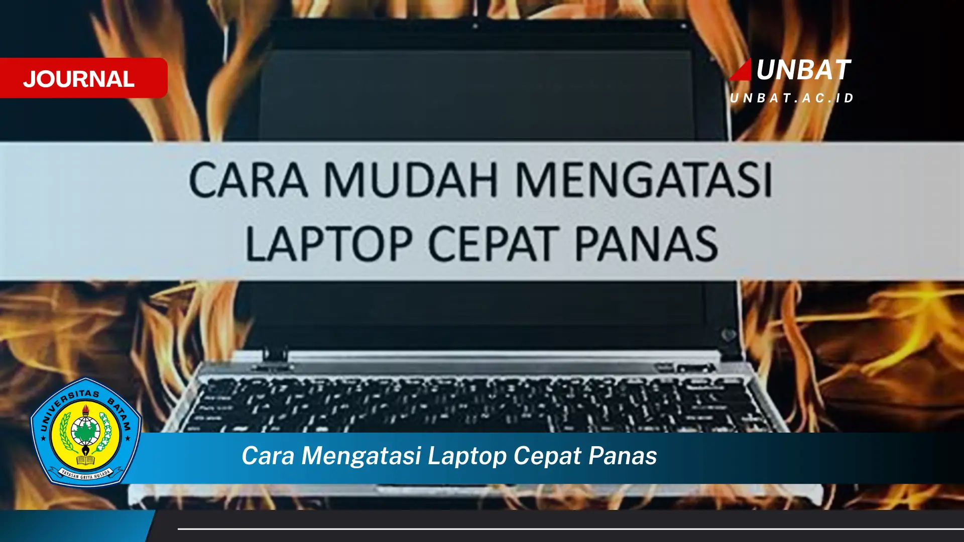 Ketahui Cara Mengatasi Laptop Cepat Panas dan Mencegah Overheating