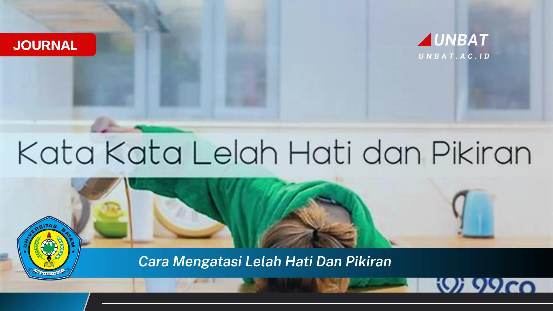 Ketahui Cara Mengatasi Lelah Hati dan Pikiran Secara Efektif