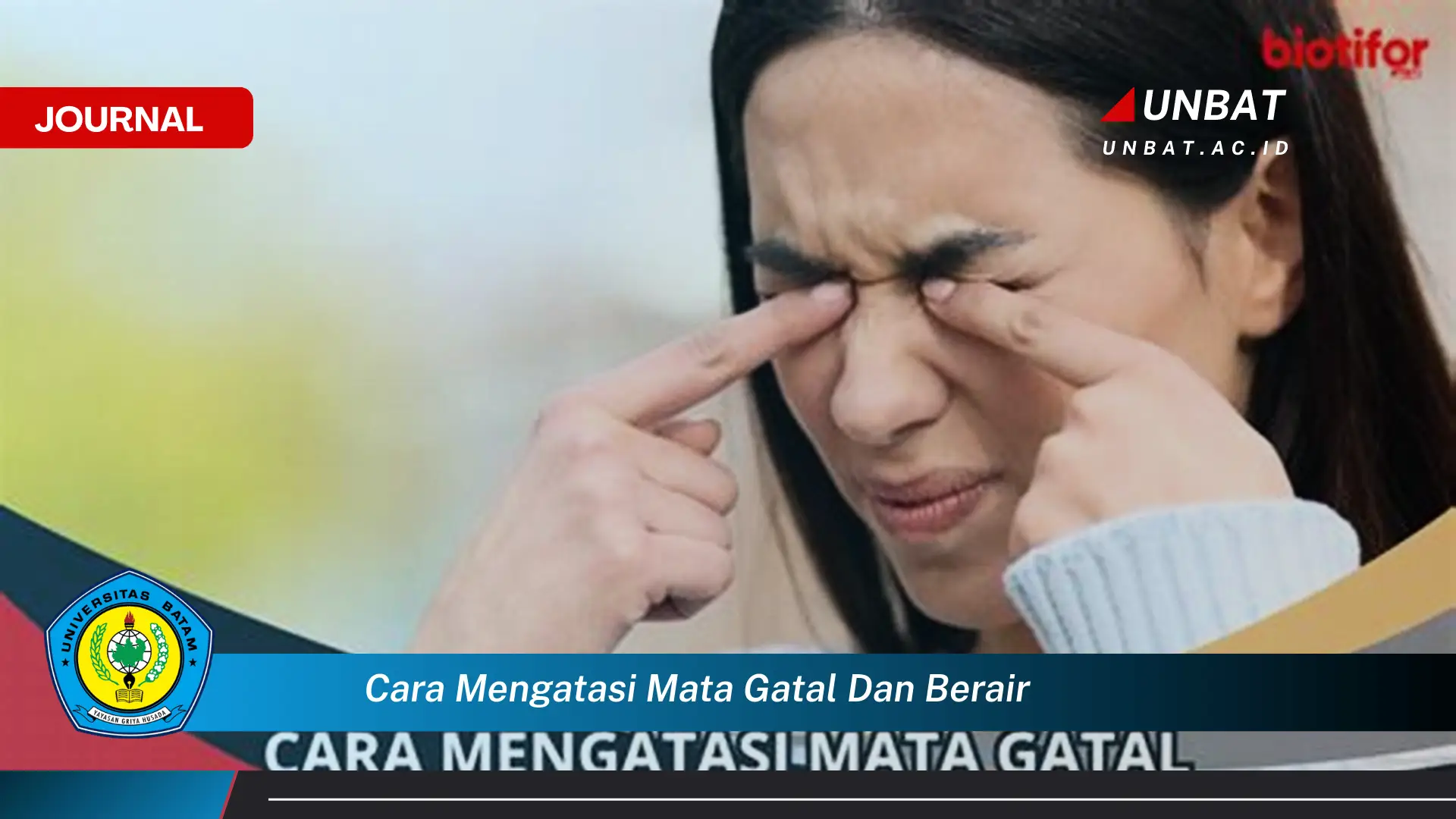 Ketahui Cara Mengatasi Mata Gatal dan Berair Secara Efektif dan Alami Ketahui Cara Mengatasi Mata Gatal dan Berair Secara Efektif dan Alami