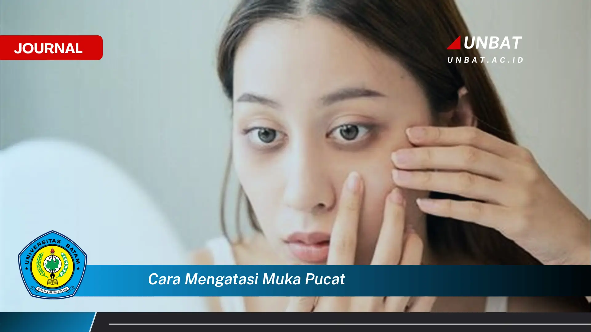 Ketahui Cara Mengatasi Muka Pucat dengan Cepat dan Alami Ketahui Cara Mengatasi Muka Pucat dengan Cepat dan Alami