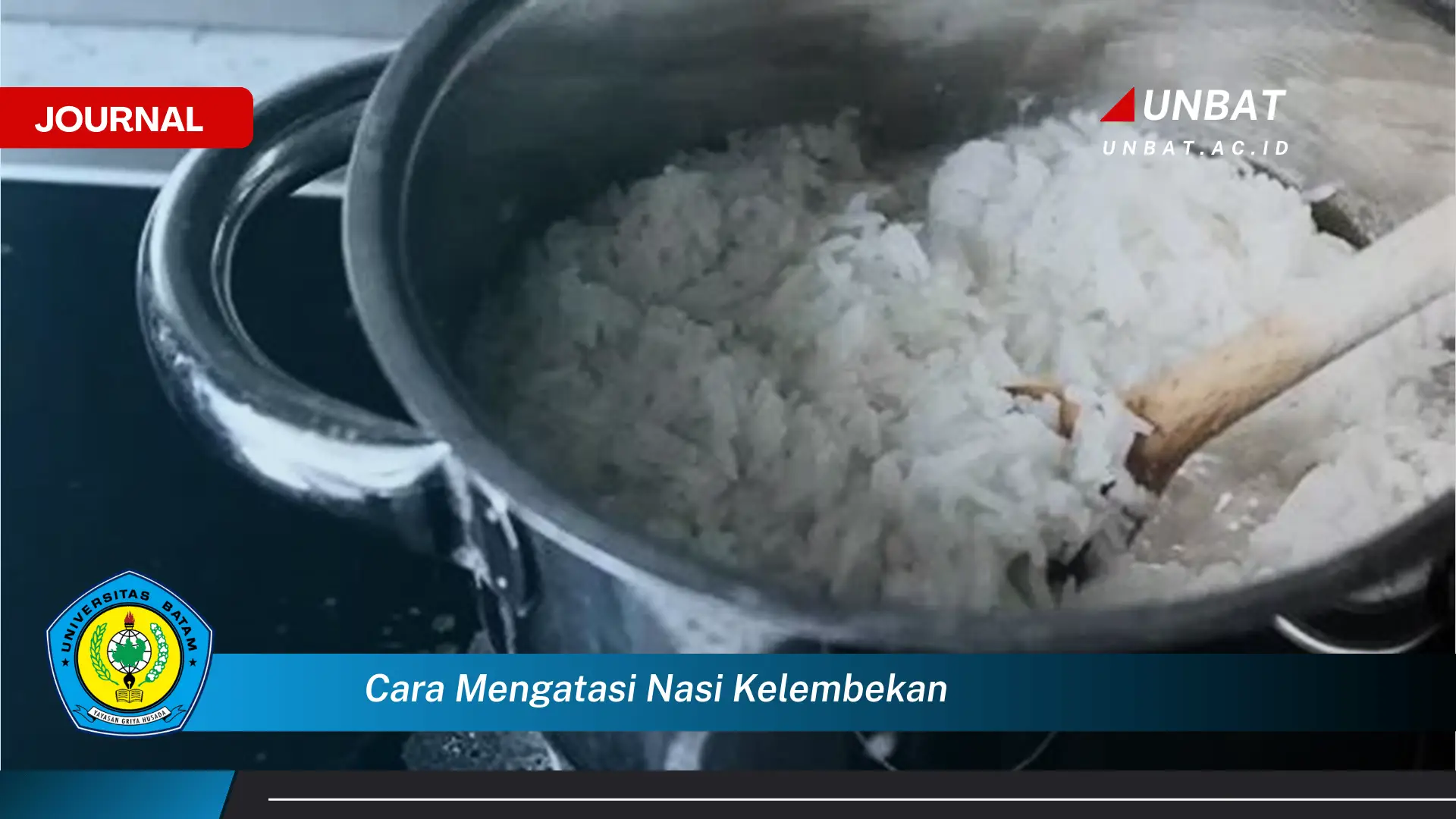 Ketahui Cara Mengatasi Nasi Kelembekan, Tips dan Trik Ampuh