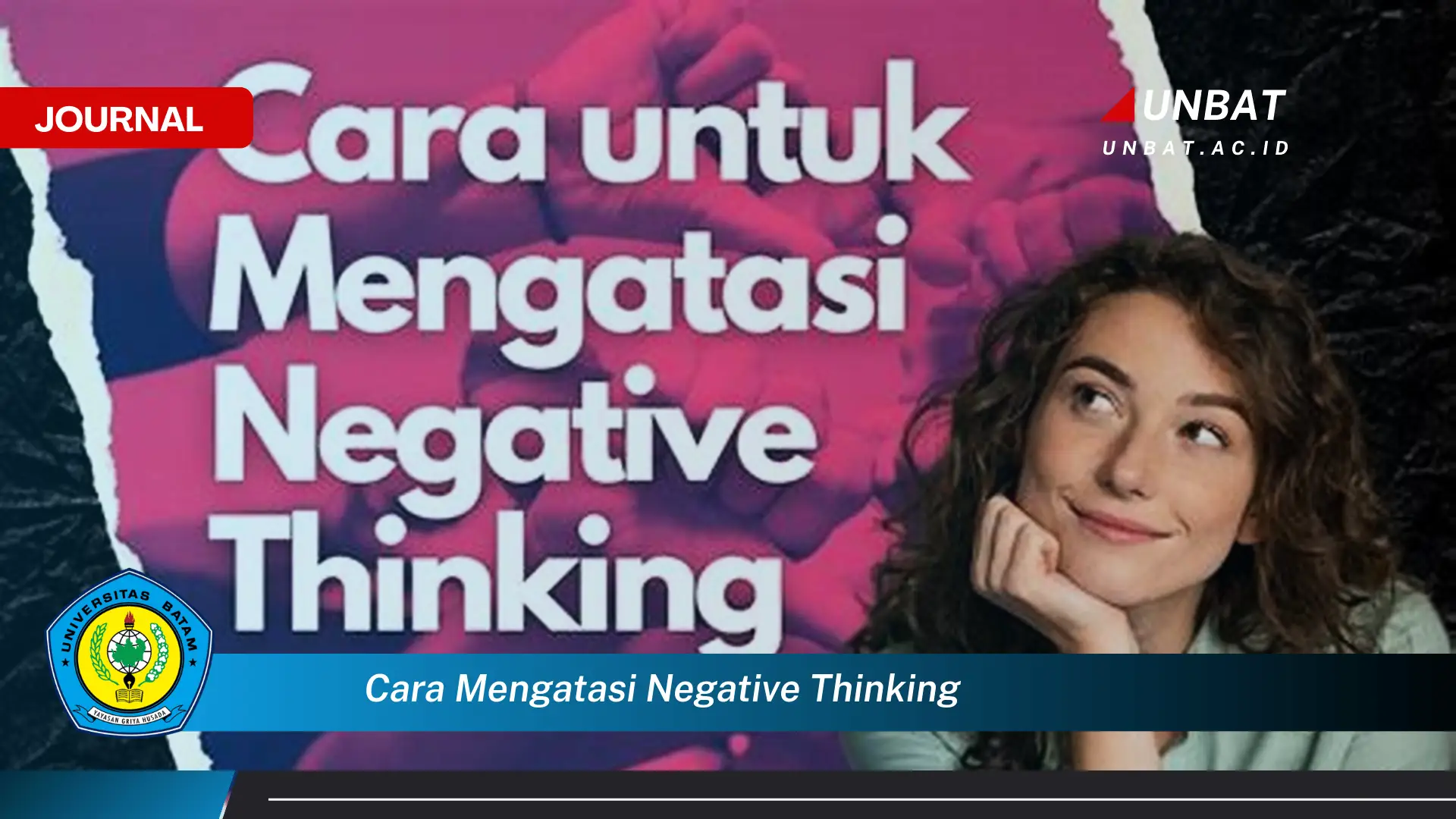 Langkah demi langkah, Cara Mengatasi Negative Thinking dan Membangun Pola Pikir Positif