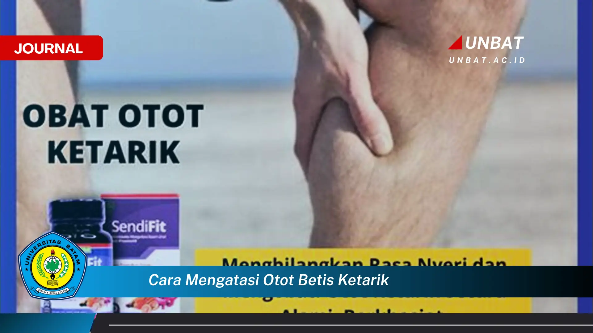 Ketahui Cara Mengatasi Otot Betis Ketarik dengan Cepat dan Efektif