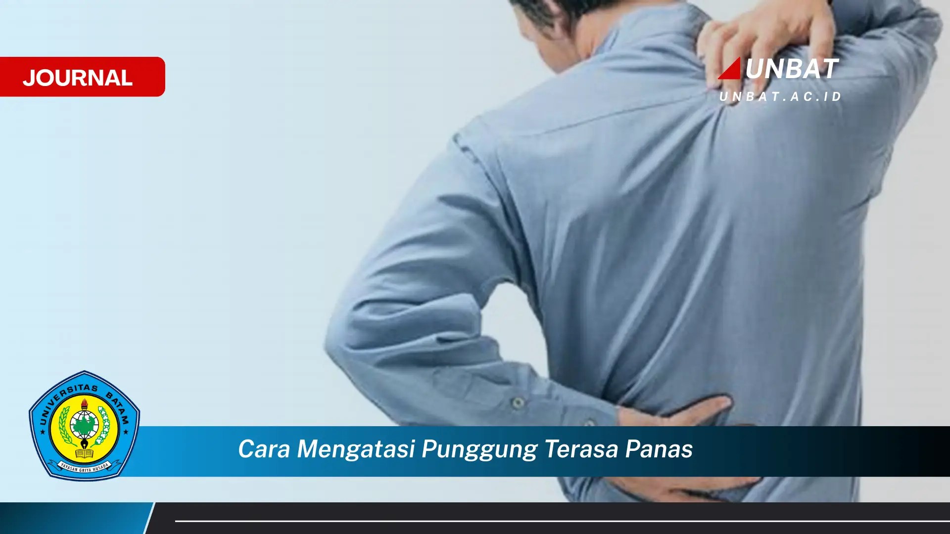Inilah Cara Mengatasi Punggung Terasa Panas Penyebab dan Solusi Efektif