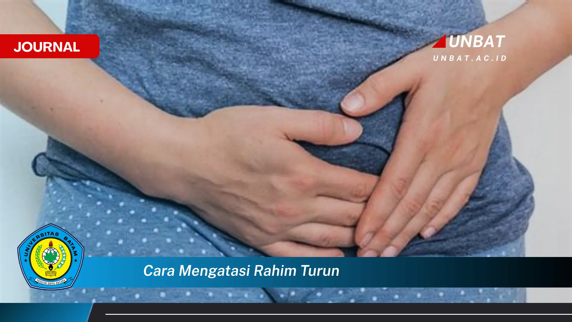 Temukan Cara Mengatasi Rahim Turun Secara Alami dan Efektif