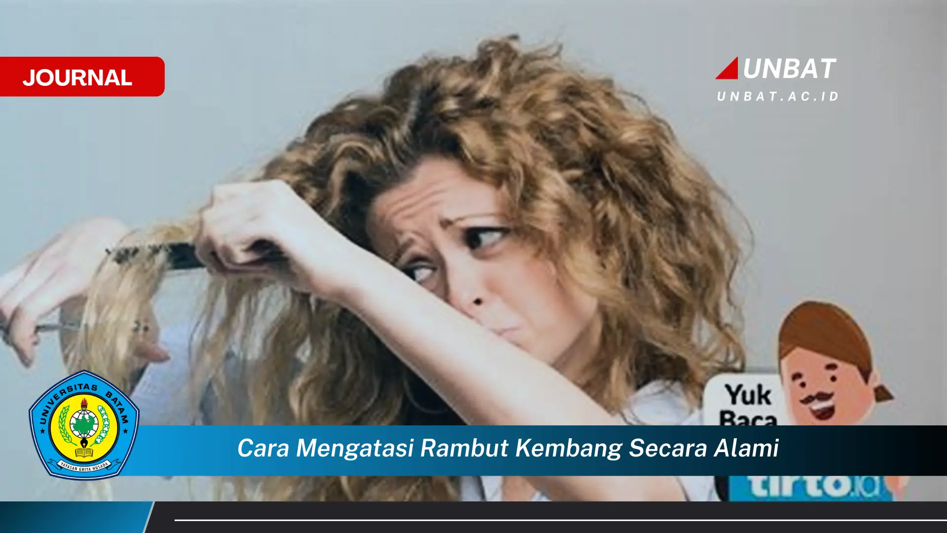 Ketahui Cara Mengatasi Rambut Kembang Secara Alami dengan Cepat dan Mudah