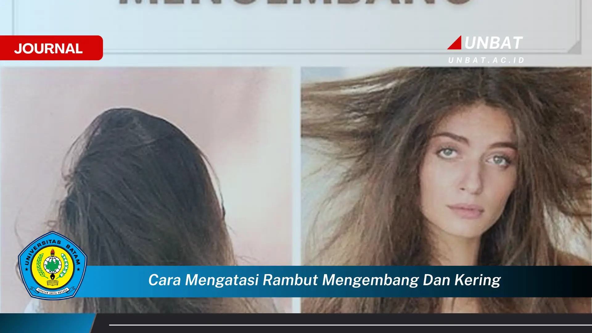 Ketahui Cara Mengatasi Rambut Mengembang dan Kering Secara Alami dan Efektif