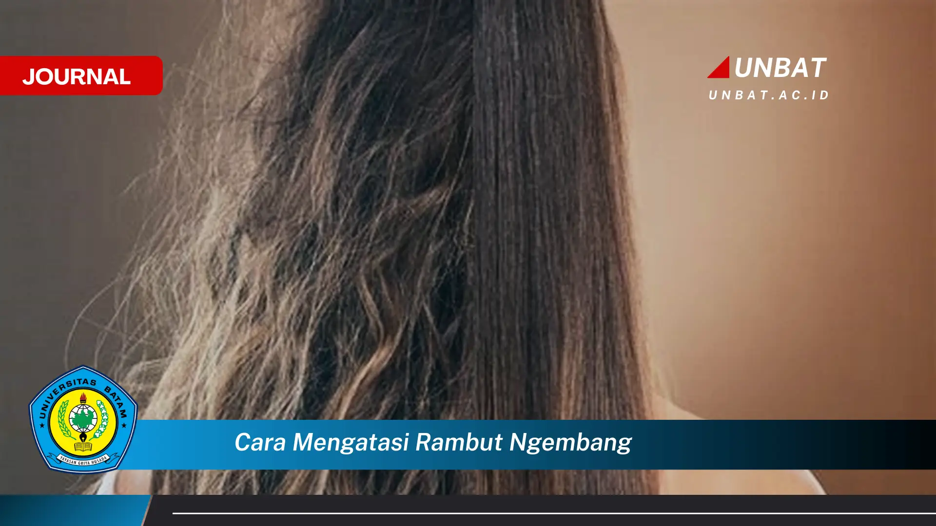 Ketahui Cara Mengatasi Rambut Mengembang dan Kusut Secara Alami