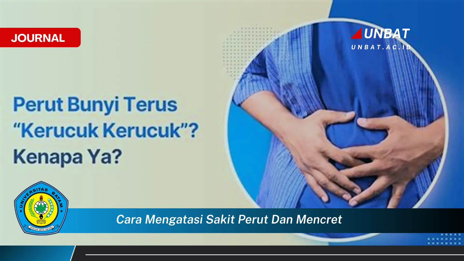 Ketahui Cara Mengatasi Sakit Perut dan Mencret dengan Cepat dan Aman