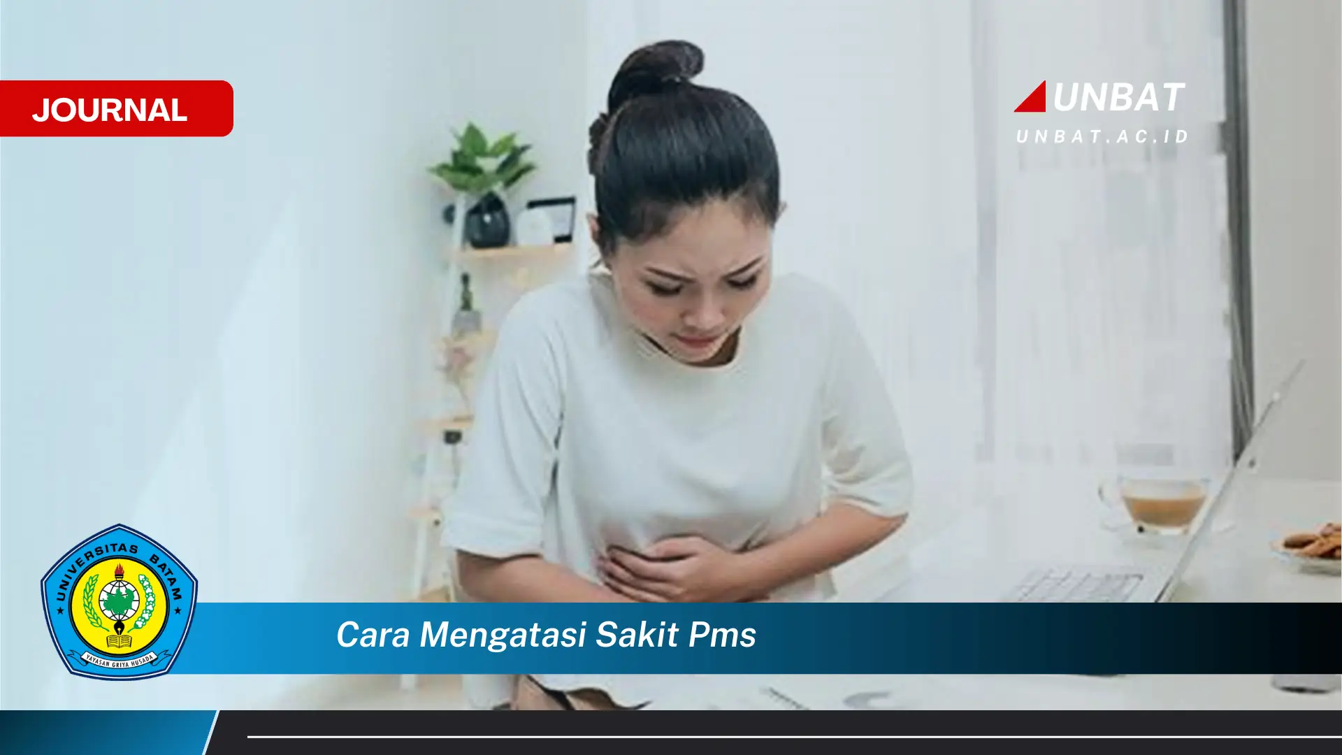 Ketahui Cara Mengatasi Sakit PMS Secara Alami dan Efektif