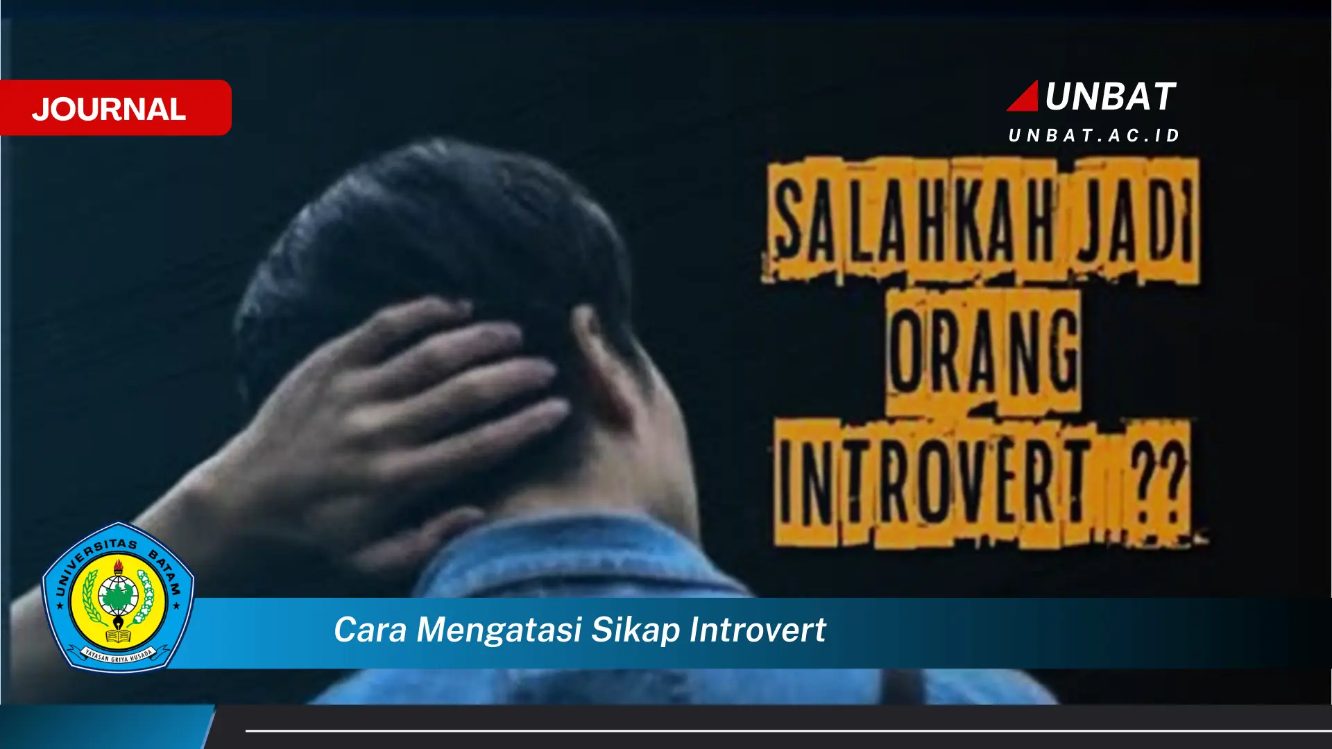 Temukan Cara Mengatasi Sikap Introvert dan Menjadi Lebih Percaya Diri