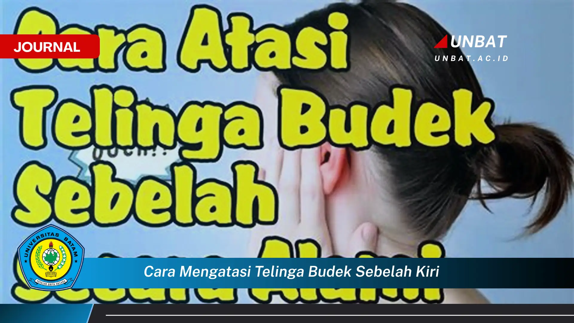 Ketahui Cara Mengatasi Telinga Budek Sebelah Kiri Secara Alami dan Medis