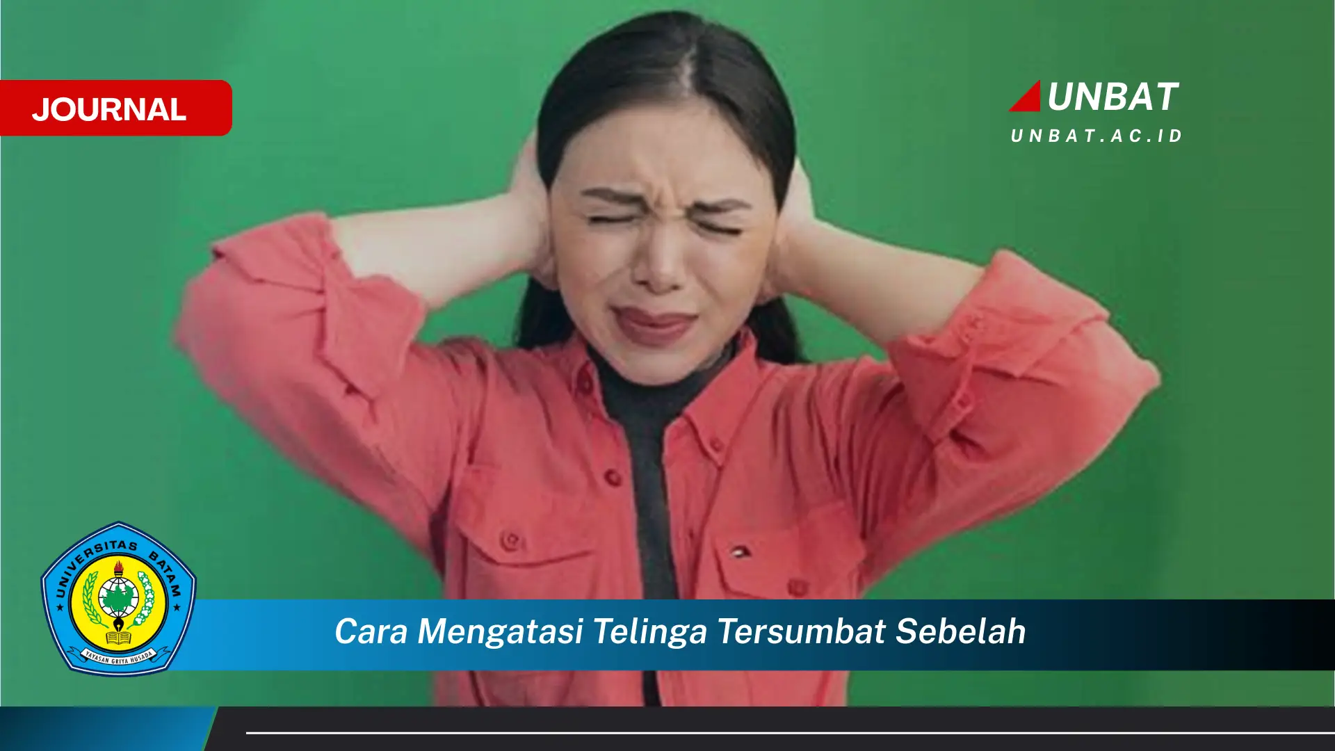 Ketahui Cara Mengatasi Telinga Tersumbat Sebelah dengan Cepat dan Alami