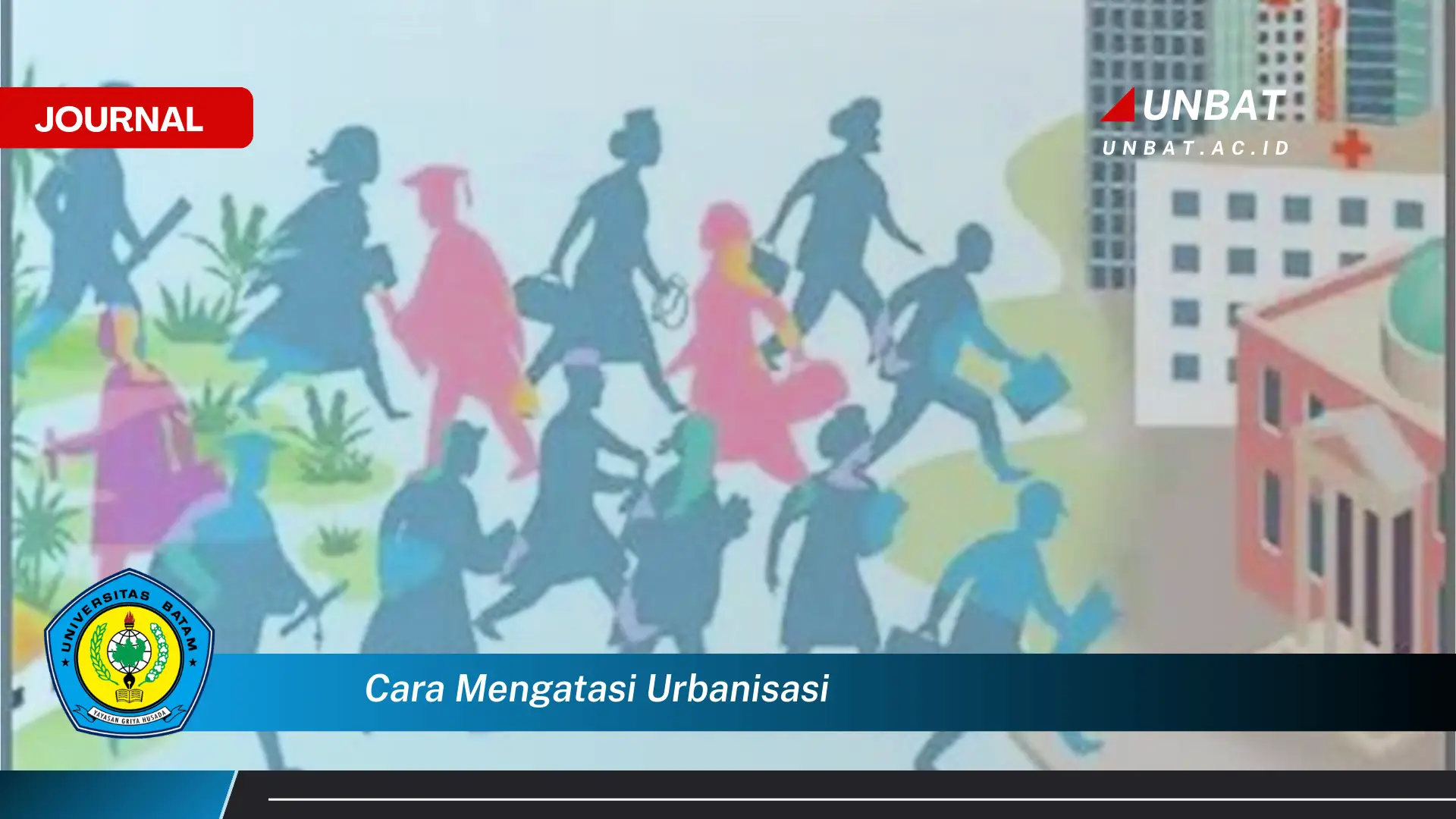Ketahui Cara Mengatasi Urbanisasi dan Dampak Negatifnya di Indonesia