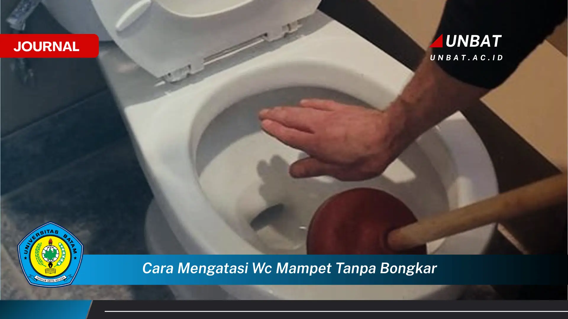 Ketahui Cara Mengatasi WC Mampet Tanpa Bongkar dengan Cepat dan Mudah